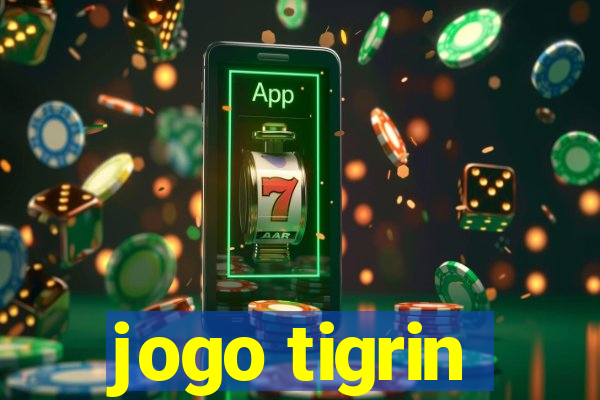 jogo tigrin